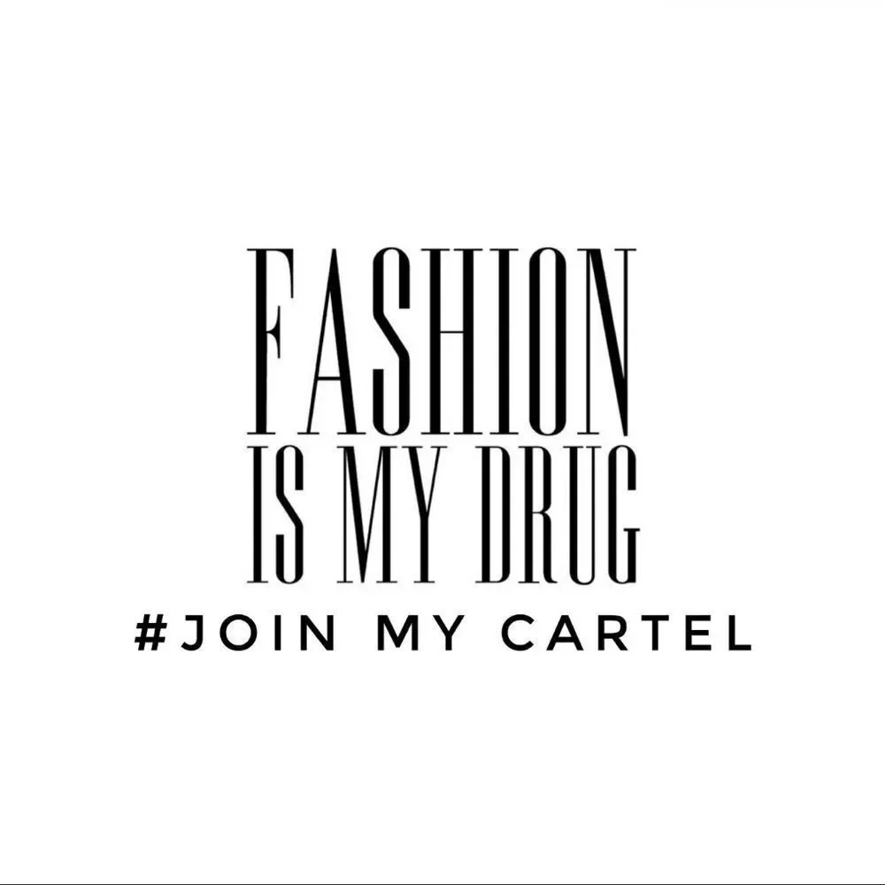 Fashion Is My Drug